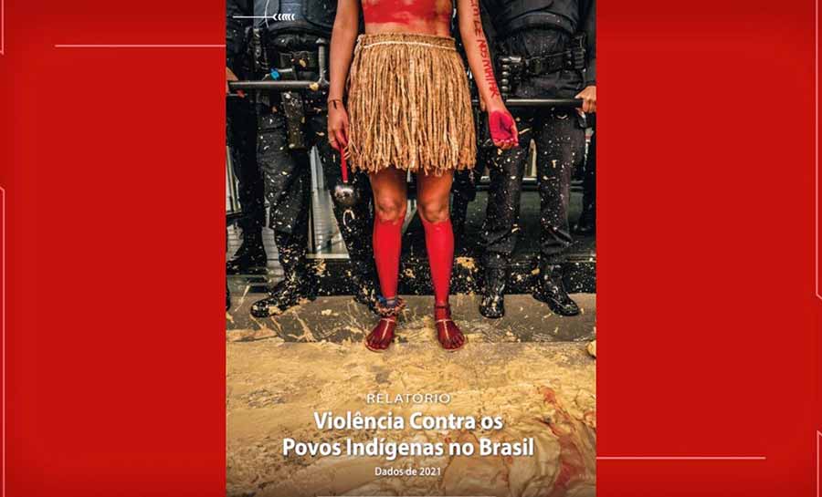 Acre registrou seis mortes de indígenas em 2021 e estado é o 3º com mais invasões nessas terras