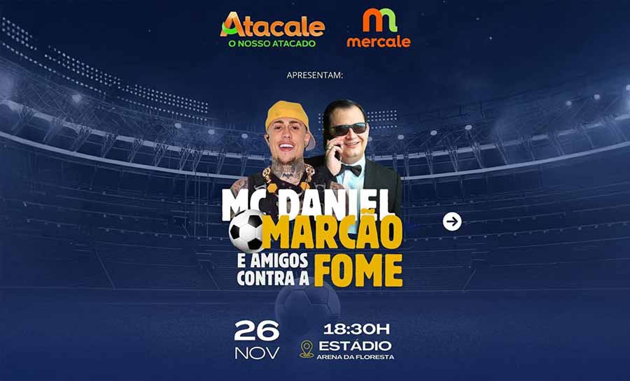Com o apoio do governo, futebol beneficente ‘MC Daniel, Marcão e Amigos Contra a Fome’ é realizado nesta terça no estádio Arena da Floresta